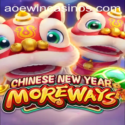 Unlocking the Excitement of CHINESENEWYEARMOREWAYS with AOEWIN