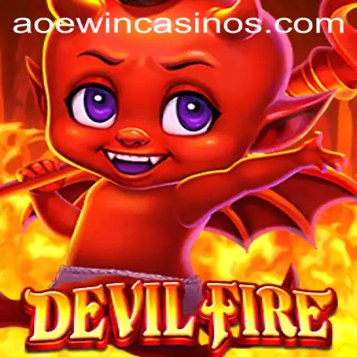 Explore the Thrilling World of DevilFire: AOEWIN's Latest Gaming Sensation
