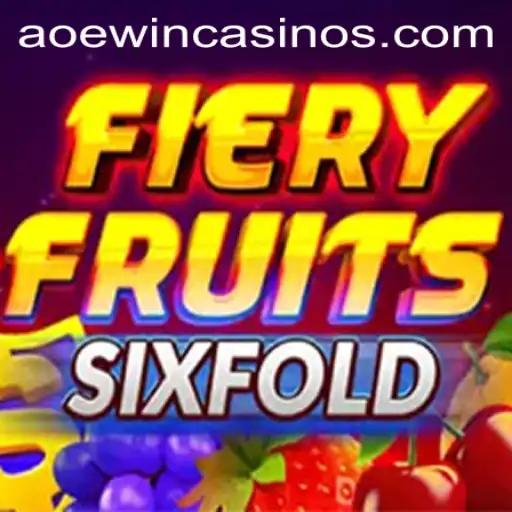 Explore the Excitement of FieryFruitsSixFold: AOEWIN's Latest Gaming Sensation