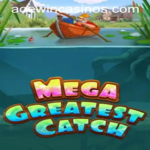 Exploring MegaGreatestCatch: Taking the World by Storm with AOEWIN