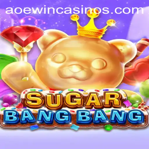 Unveiling the Allure of SUGARBANGBANG: A Delightful Gaming Experience with AOEWIN