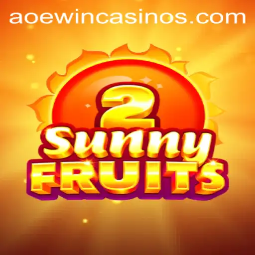 Discover the Exciting World of SunnyFruits2 and AOEWIN